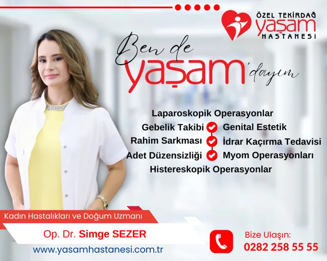 ÖZEL TEKİRDAĞ YAŞAM HASTANESİ;