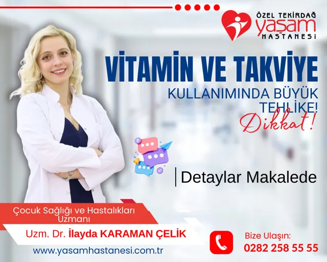 ÖZEL TEKİRDAĞ YAŞAM HASTANESİ: UZM. DR. İLAYDA KARAMAN ÇELİK.