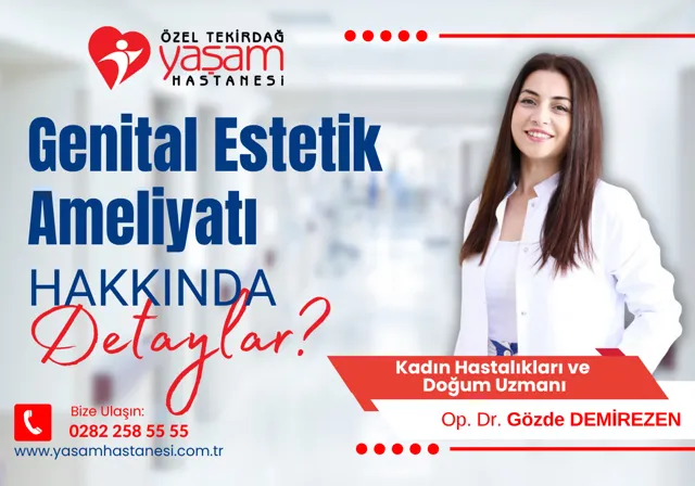 ÖZEL TEKİRDAĞ YAŞAM HASTANESİ; GENİTAL ESTETİK AMELİYATI